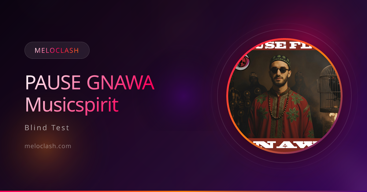 PAUSE GNAWA Musicspirit Quiz - Free Music Blind Test